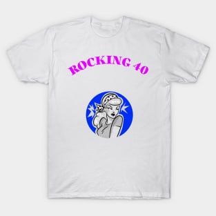 ROCKING 40 T-Shirt